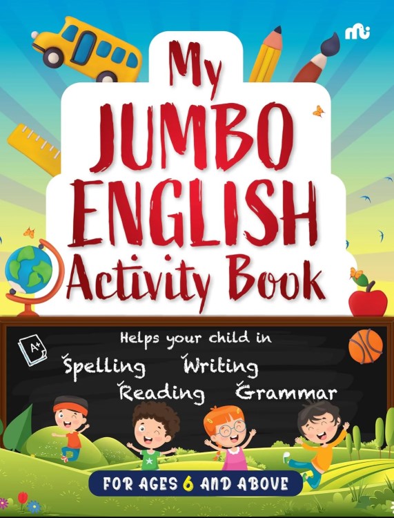 My Jumbo English Activity Book: Helps your child in Spelling, Reading, Writing, Grammar